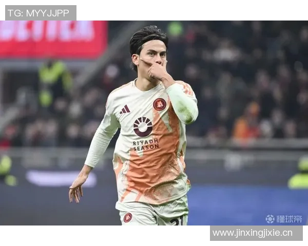 罗马意甲参赛名单出炉迪巴拉伤愈回归安吉利诺因流感缺席