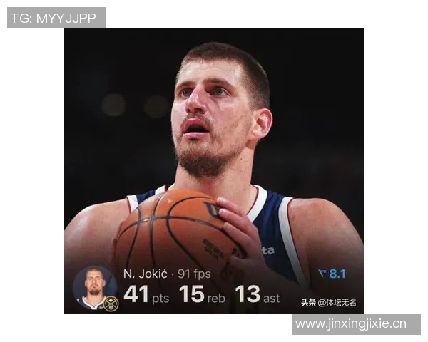 约基奇今日高效表现25分15篮板10助攻追平张伯伦历史成就 约基奇今日高效表现25分15篮板10助攻追平张伯伦历史成就
