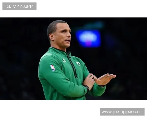 塞尔维亚教练点评绿军马祖拉：敢于批评核心却懂得把握分寸