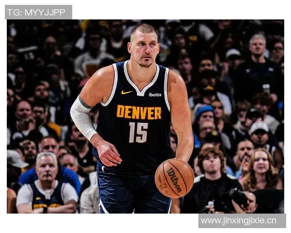 约基奇分享心态转变不再抱怨裁判专注比赛状态提升